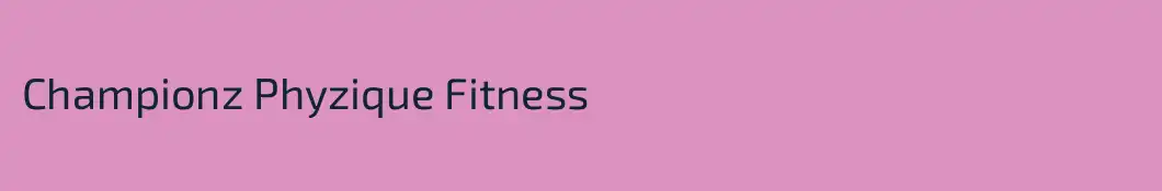 Championz Phyzique Fitness